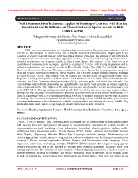 Total Communication Techniques Applied in Teaching of Learners with Hearing Impairment and Its Influence on Transition Rate in Special Schools in Kisii County, Kenya