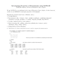 Investigating Properties of Determinants Using MATLAB MATLAB Computer Activity for Elementary Linear Algebra