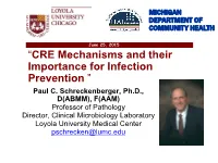 “CRE Mechanisms and Their Importance for Infection Prevention ” Paul C