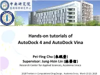 Hands-On Tutorials of Autodock 4 and Autodock Vina