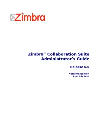 Zimbra™ Collaboration Suite Administrator's Guide