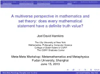 A Multiverse Perspective in Mathematics and Set Theory: Does Every Mathematical Statement Have a Deﬁnite Truth Value?