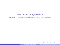 Introduction to QR-Method SF2524 - Matrix Computations for Large-Scale Systems