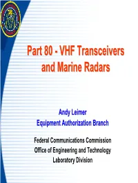 Part 80 VHF Transceivers