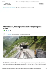 A Er a Decade, Rohtang Tunnel Ready for Opening Next Month