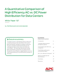 A Quantitative Comparison of High Efficiency AC Vs. DC Power Distribution for Data Centers