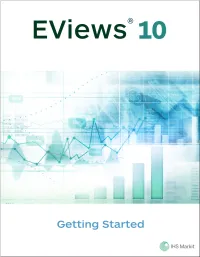 Eviews 10 Getting Started Eviews 10 Getting Started Copyright © 1994–2017 IHS Global Inc
