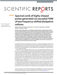 Spectral Comb of Highly Chirped Pulses Generated Via Cascaded