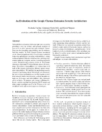 An Evaluation of the Google Chrome Extension Security Architecture
