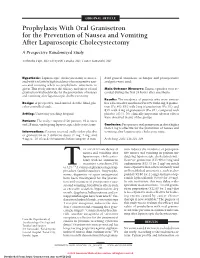 Prophylaxis with Oral Granisetron for the Prevention of Nausea and Vomiting After Laparoscopic Cholecystectomy a Prospective Randomized Study