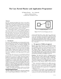 The Lazy Kernel Hacker and Application Programmer