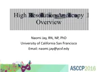 High Resolution Anoscopy Overview