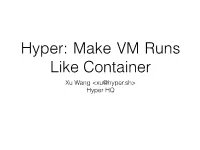 Xu Wang &lt;Xu@Hyper.Sh&gt; Hyper HQ