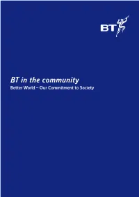 BT in the Community Better World – Our Commitment to Society Better World – Our Commitment to Society/Community