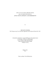 Few-Cycle Pulses Amplification for Attosecond Science Applications: Modeling and Experiments