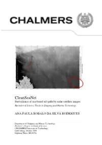 Cleanseanet Surveillance of Sea-Based Oil Spills by Radar Satellite Images Bachelor of Science Thesis in Shipping and Marine Technology