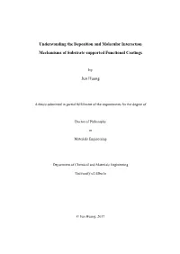Understanding the Deposition and Molecular Interaction Mechanisms