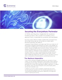 Securing the Everywhere Perimeter Iot, BYOD, and Cloud Have Fragmented the Traditional Network Perimeter