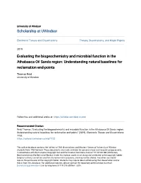 Evaluating the Biogeochemistry and Microbial Function in the Athabasca Oil Sands Region: Understanding Natural Baselines for Reclamation End-Points