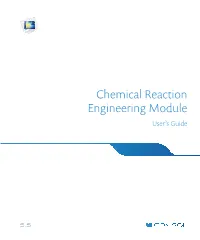 The Chemical Reaction Engineering Module User's Guide