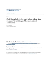 Dark Green Color Index As a Method of Real-Time In-Season Corn Nitrogen Measurement and Fertilization Upton Siddons University of Arkansas, Fayetteville