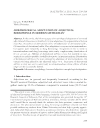 Jurgis PAKERYS MORPHOLOGICAL ADAPTATION of ADJECTIVAL BORROWINGS in MODERN LITHUANIAN1 1. Introduction Adjectives Are, in Genera