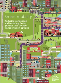 Smart Mobility Reducing Congestion and Fostering Faster, Greener, and Cheaper Transportation Options Smart Mobility