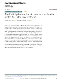 The Rela Hydrolase Domain Acts As a Molecular Switch for (P)Ppgpp Synthesis ✉ Anurag Kumar Sinha 1,2 & Kristoffer Skovbo Winther 1