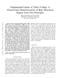Fundamental Limits of Video Coding: a Closed-Form Characterization of Rate Distortion Region from First Principles