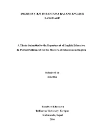 Deixis System in Bantawa Rai and English Language A