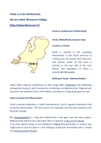 Venlo Is in the Netherlands. We Are Called 'Blariacum College'. Http