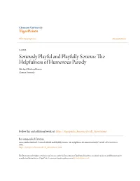 Seriously Playful and Playfully Serious: the Helpfulness of Humorous Parody Michael Richard Lucas Clemson University