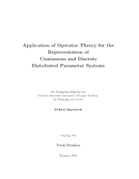 Application of Operator Theory for the Representation of Continuous and Discrete Distributed Parameter Systems