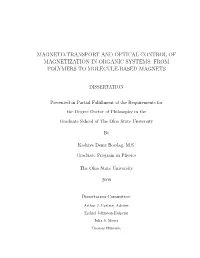 Magneto-Transport and Optical Control of Magnetization in Organic Systems: from Polymers to Molecule-Based Magnets