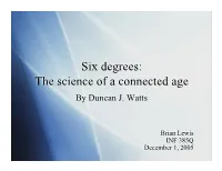 Six Degrees: the Science of a Connected Age by Duncan J