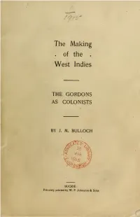 The Making of the West Indies. the Gordons As Colonists