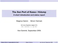 The Xen Port of Kexec / Kdump a Short Introduction and Status Report