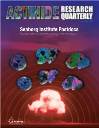 Seaborg Institute Postdocs Bringing New Ideas to Long-Standing Challenges in Transactinium Science Actinide Research Quarterly