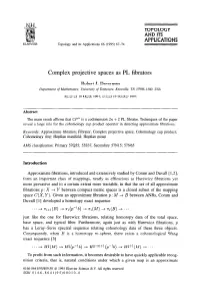 Complex Projective Spaces As PL Fibrators