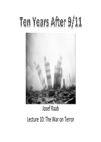 Josef Raab Lecture 10: the War on Terror 9/11 and the War on Terror 1