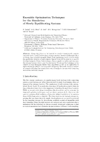 Ensemble Optimization Techniques for the Simulation of Slowly Equilibrating Systems