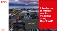Introduction to Nuclear Reactor Modelling Using Openfoam Carlo Fiorina 2