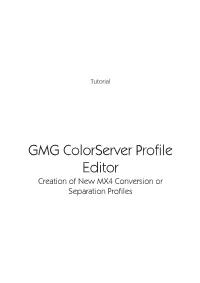GMG Colorserver Tutorial: Creating a New MX4 Color Profile