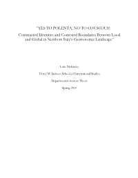 YES to POLENTA, NO to COUSCOUS!: Constructed Identities and Contested Boundaries Between Local and Global in Northern Italy‟S Gastronomic Landscape”