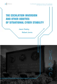 Jason Healey Robert Jervis the Escalation Inversion and Other Oddities of Situational Cyber Stability