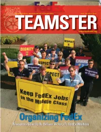 Organizing Fedex Teamsters Gear up to Deliver Victory to Fedex Workers in THIS ISSUE 2 TEAMSTER NEWS