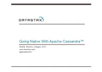 Going Native with Apache Cassandra™