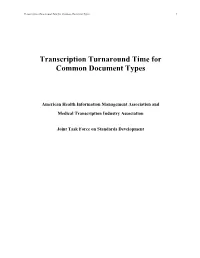 Transcription Turnaround Time for Common Document Types 1
