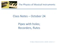 Class Notes – October 24 Pipes with Holes; Recorders, Flutes