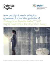 How Are Digital Trends Reshaping Government Financial Organizations? Findings from Deloitte NASACT 2015 Digital Government Transformation Survey